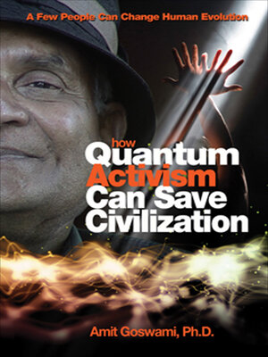 cover image of How Quantum Activism Can Save Civilization